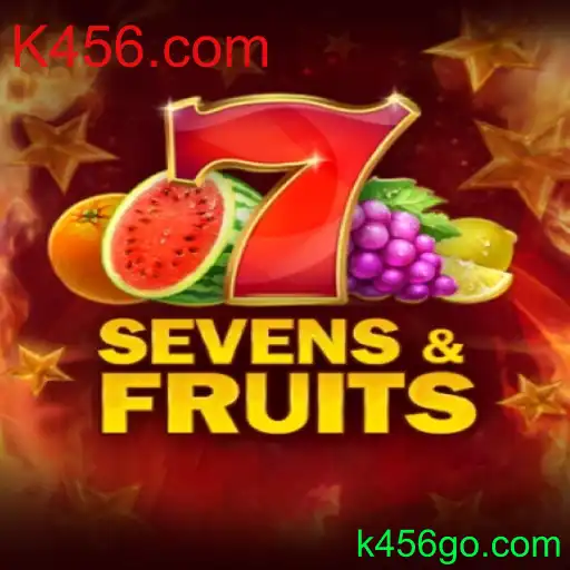 Descubra o Mundo do Jogo SevensFruits na Plataforma K456.com